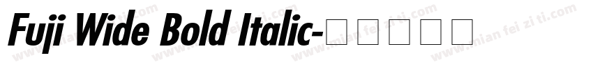 Fuji Wide Bold Italic字体转换